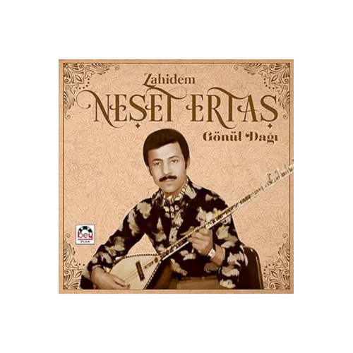 Plak - Neşet Ertaş - Zahidem / Gönül Dağı