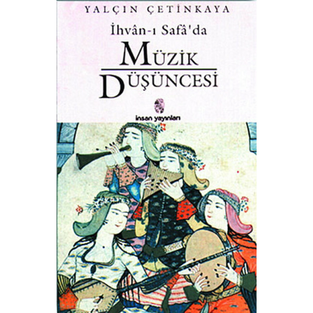 Ihvan-ı Safa'da Müzik Düşüncesi Yalçın Çetinkaya