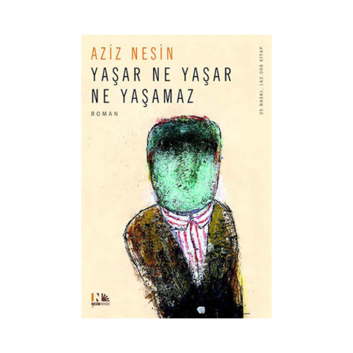 Yaşar Ne Yaşar Ne Yaşamaz Aziz Nesin - Aziz Nesin