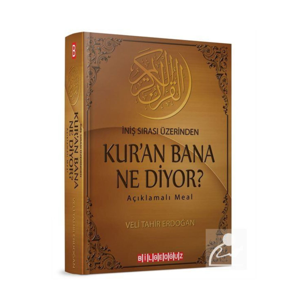 İniş Sırası Üzerinden Kur'an Bana Ne Diyor? Açıklamalı Meal