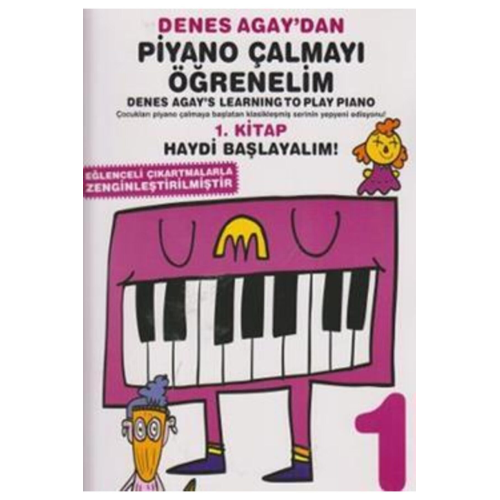 Denes Agay'dan Piyano Çalmayı Öğrenelim 1. Kitap