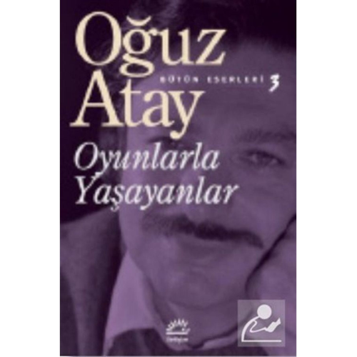 Oyunlarla Yaşayanlar / Bütün Eserleri 3