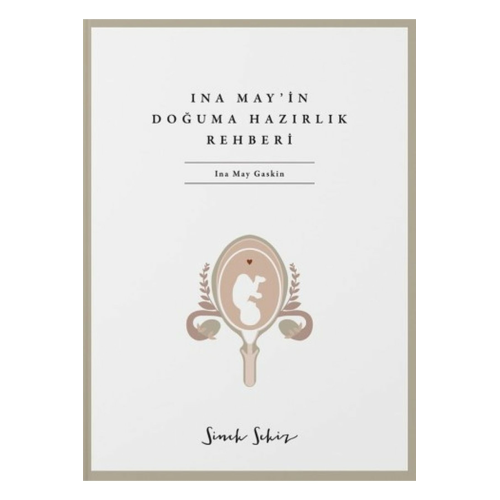 Ina May’in Doğuma Hazırlık Rehberi
