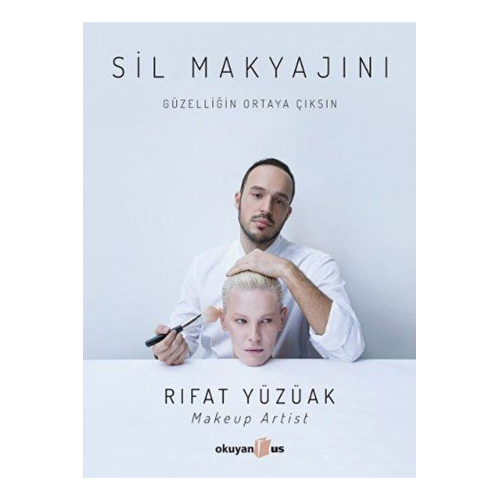 Sil Makyajını / Rıfat Yüzüak / Okuyan Us Yayınları / 9786059318419