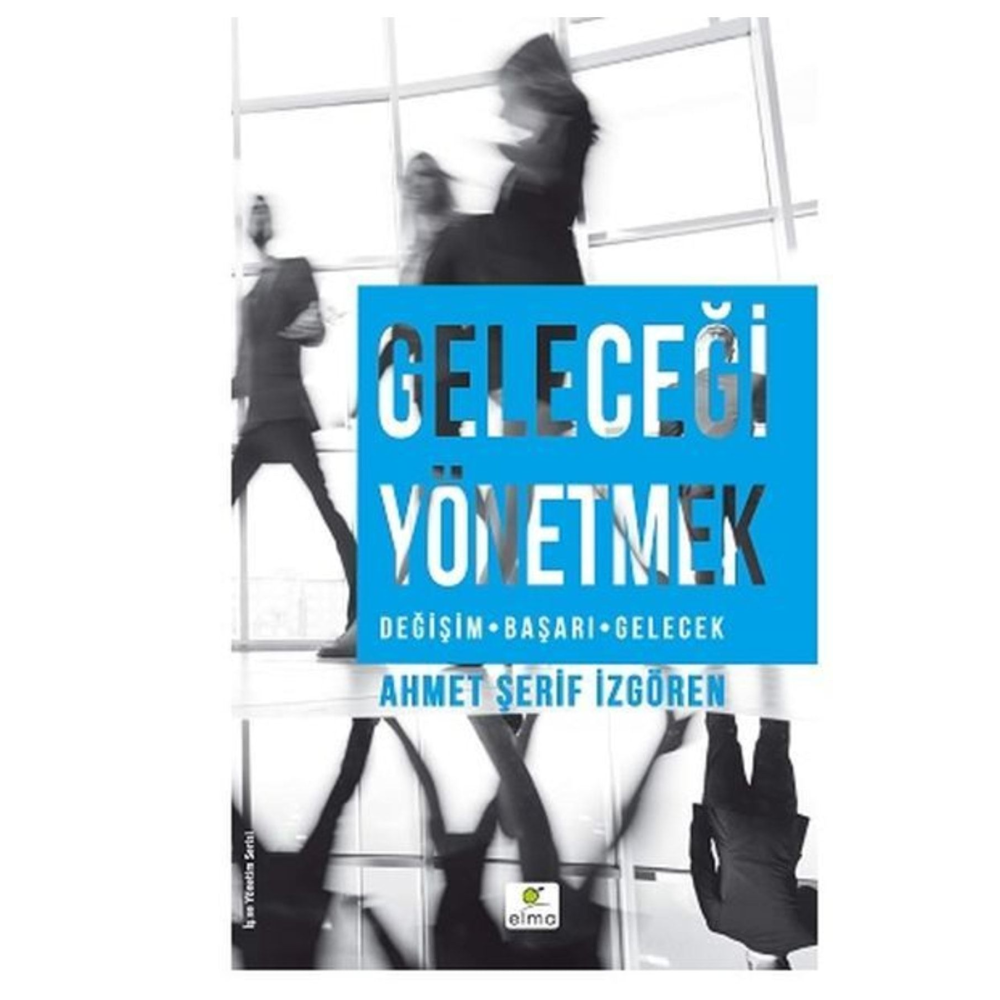 Geleceği Yönetmek