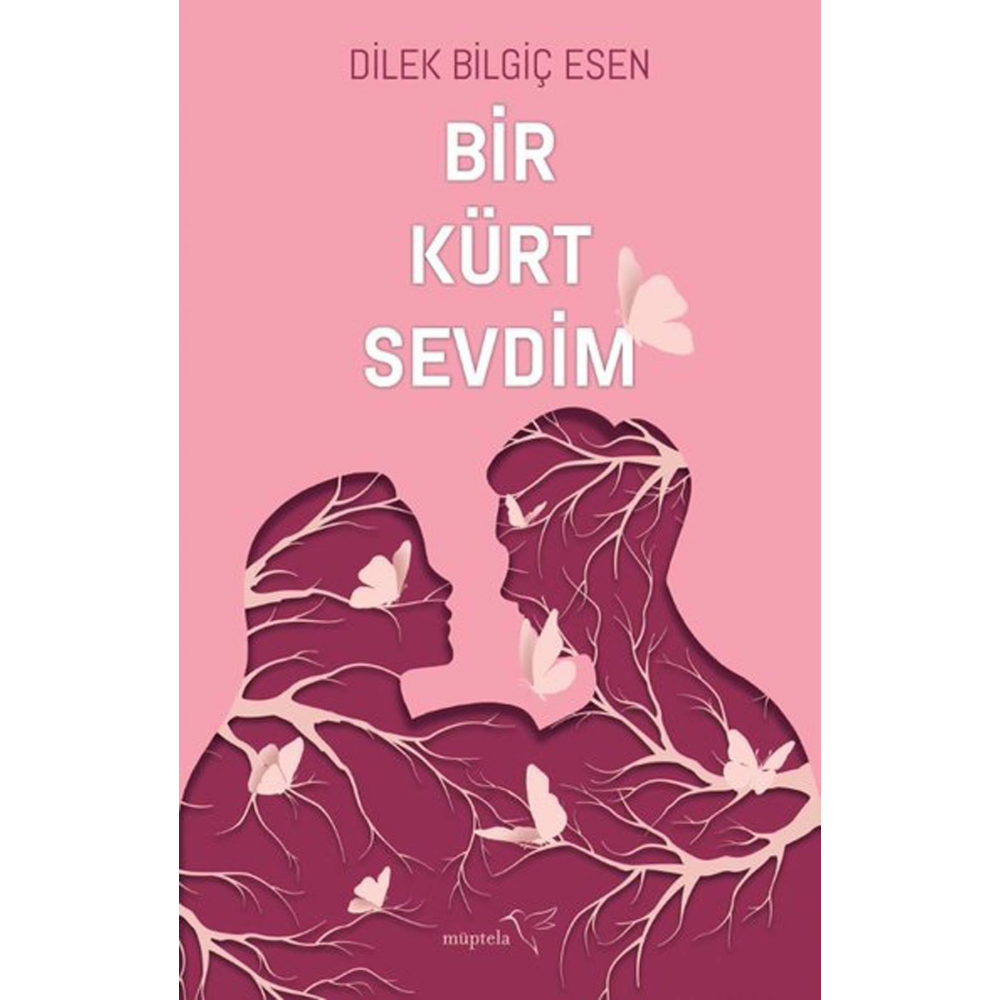 Müptela / Bir Kürt Sevdim / Dilek Bilgiç Esen